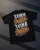 never switch never snitch